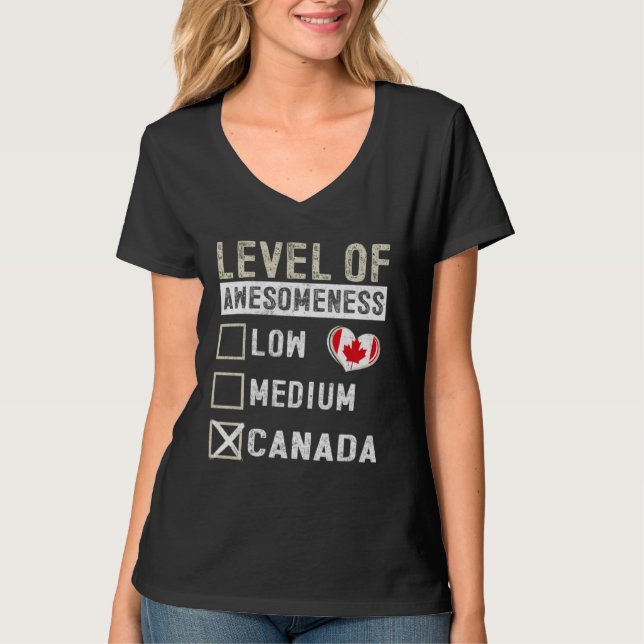 Canada Flag Canadians Level Of Awesomeness T-Shirt (Vorderseite)