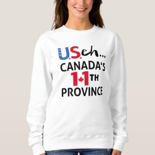 CANADA ist nicht für Verkauf USA 11. Provinz Freih Sweatshirt