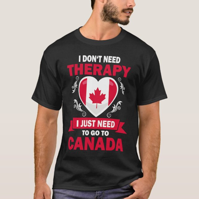 Canadian Flag Vacation  Therapy Funny Canada T-Shirt (Vorderseite)