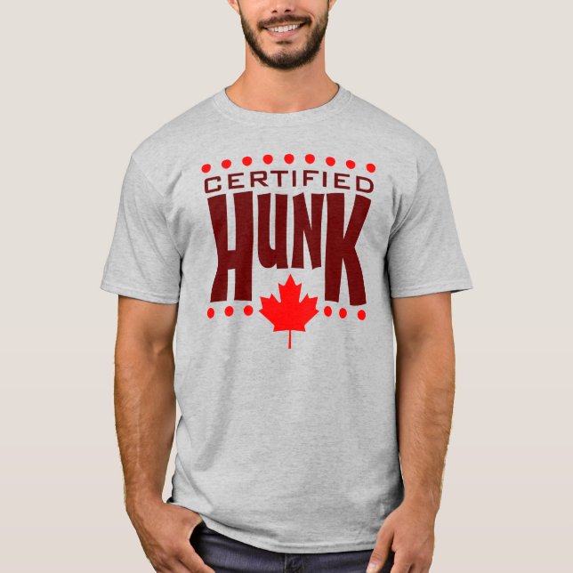 Canadian Maple Leaf Certified HUNK T-Shirt (Vorderseite)