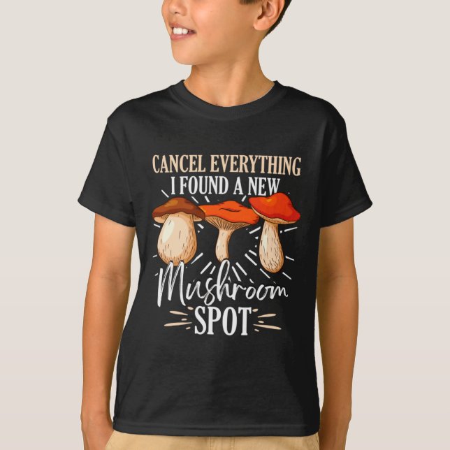 Cancel Everything I Found A New Mushroom St Fora _ T-Shirt (Vorderseite)