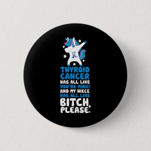 Cancer My Niece Bitte entziffern Button