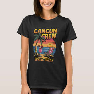 Cancun Crew Frühlingsferien, Beach Vacation for Me T-Shirt