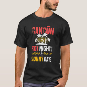 Cancun Nights Party Vacation Mexico Zitat T-Shirt