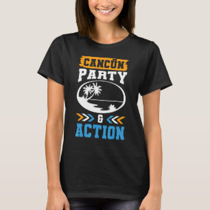 Cancun Party Action Team Mexiko Urlaubsangebot T-Shirt