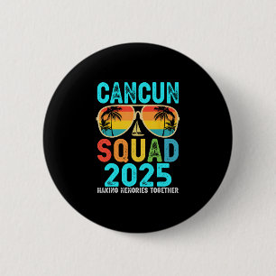 Cancun-Truppe 2025 Urlaub Freunde Familie passend Button