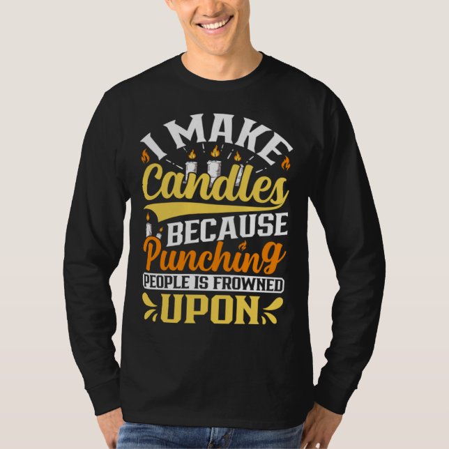 Candle Making Candle Crafting Wax Artist Handmade T-Shirt (Vorderseite)