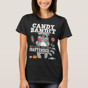 Candy Bandit Verlass deine Taschen nicht unbeaufsi T-Shirt