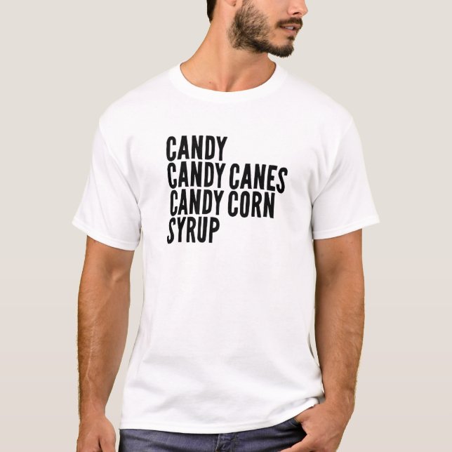 Candy Candy Canes Candy Corn Sirup Kinder Erwachse T-Shirt (Vorderseite)