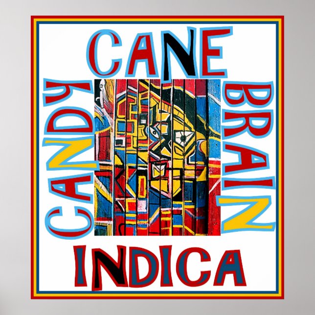 CANDY CANE BRAIN INDICA POSTER (Vorne)
