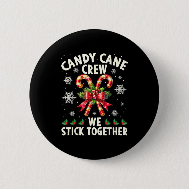 Candy Cane Crew We Stick Together Christmas Costum Button (Vorderseite)