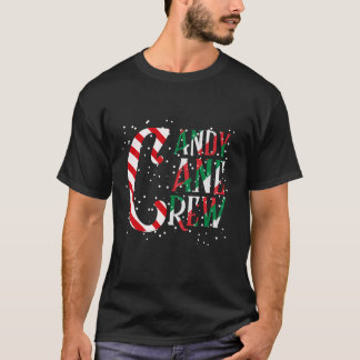 Candy Cane Crew Xmas Matching Family Candy Cr T-Shirt