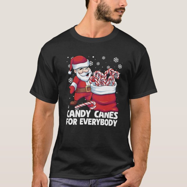 Candy Canes For Everybody Santa Christmas Candy Ca T-Shirt (Vorderseite)