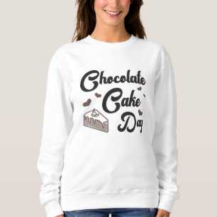 Candy Chocolate Cake Day Sweet Liebe Dessert Gesch Sweatshirt