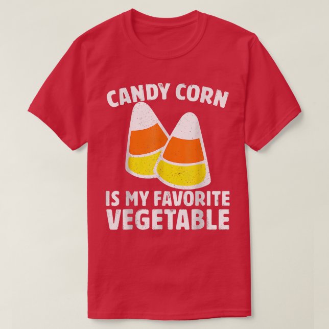 Candy Corn Is My Favorite Vegetable Tee Retro Hall (Design vorne)