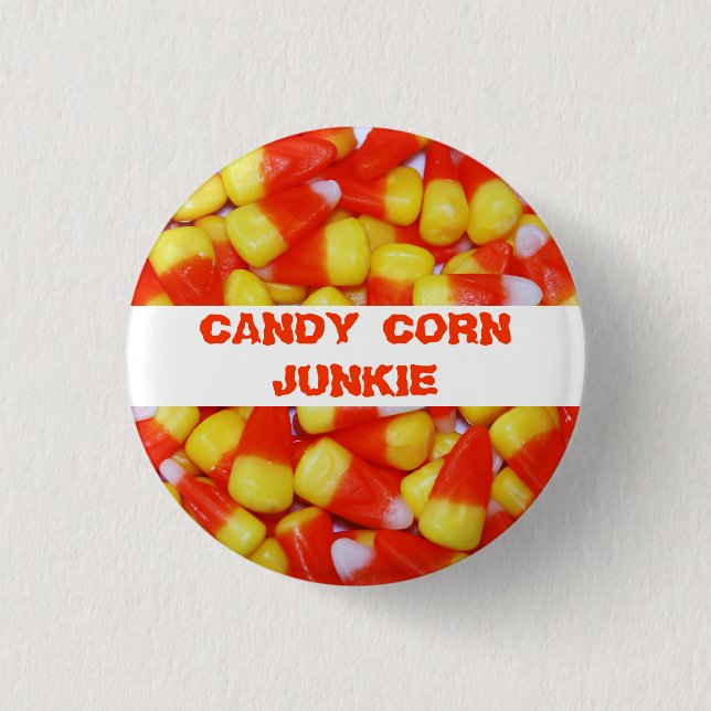 Candy Corn Junkie Button (Vorderseite)