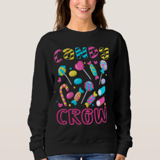 Candy Crew Party Candy Land Decorations Sweetie Ca Sweatshirt