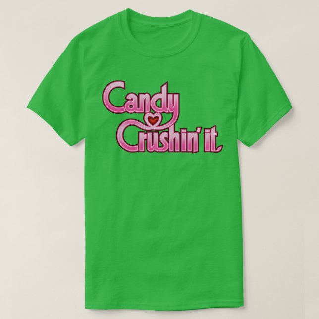 CANDY CRUSHIN IT Pink T-Shirt (Design vorne)