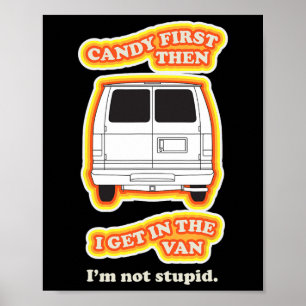 Candy First Sarcastic Zitat Kostüm Spaß Halloween Poster