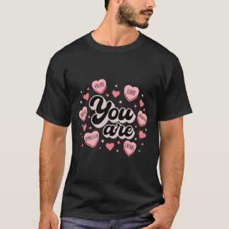 Candy He Teacher 'S Day You Are Enough T-Shirt