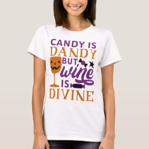 Candy ist Dandy, aber Weine ist das göttliche Weih T-Shirt