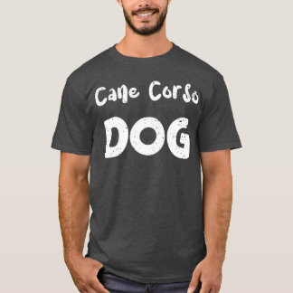 Cane Corso Dog Hunde Freunde T-Shirt
