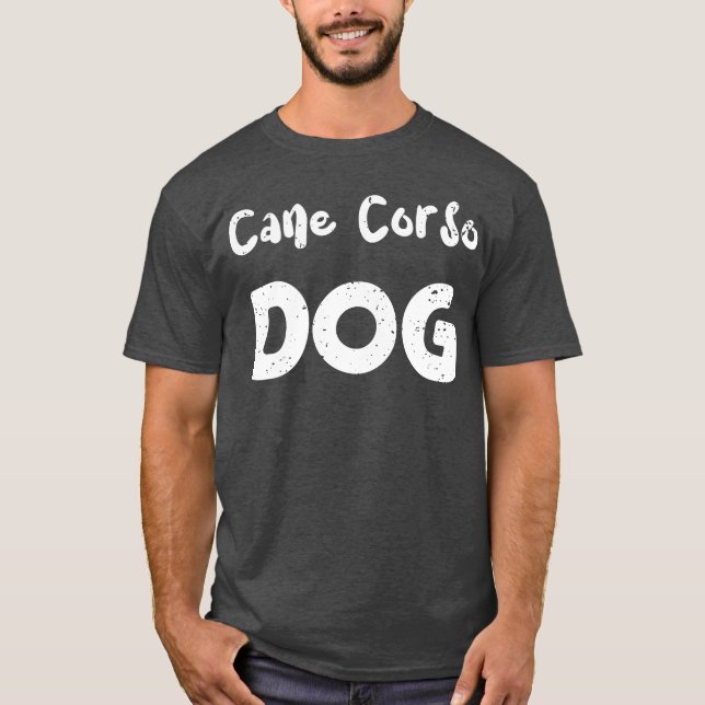 Cane Corso Dog Hunde Freunde T-Shirt (Vorderseite)