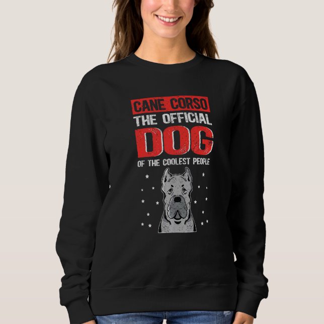 Cane Corso Hund des Coolen Hundebesitzers Cane Cor Sweatshirt (Vorderseite)