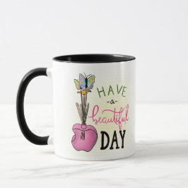 Caneca Have a beautiful day Tasse