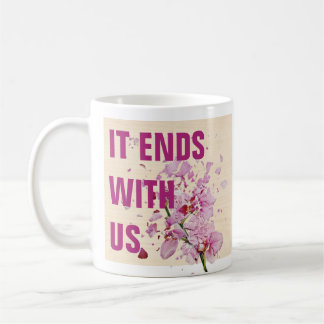 Caneca It Ends With Us Kaffeetasse