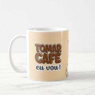 Caneca Tomar Café que vou. Café não Costuma Faiá Kaffeetasse