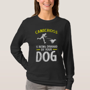 Canicross wird von Ihrem Hund für 5k Lauf gezogen T-Shirt