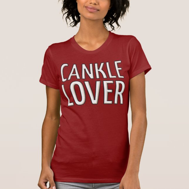Cankle Liebhaber T-Shirt (Vorderseite)