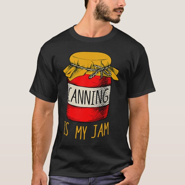 Canning Fan Jam Season Mason Jar Passion Hobby Ent T-Shirt (Vorderseite)