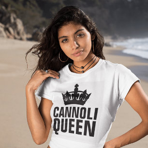 CANNOLI QUEEN LADIES T - SHIRT