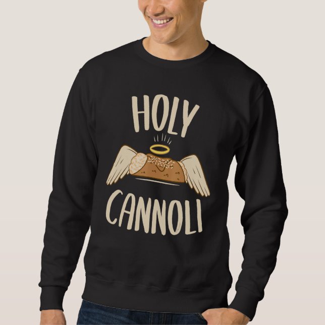 Cannoli Siciliani Holy Cannoli Sweatshirt (Vorderseite)
