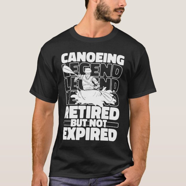 Canoeing Retired Canoeist Boat  Rafting Canoe T-Shirt (Vorderseite)