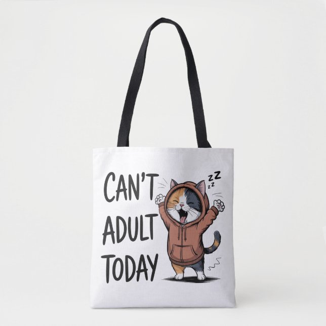 "Can't Adult Today" Funny Cat Tasche (Vorderseite)