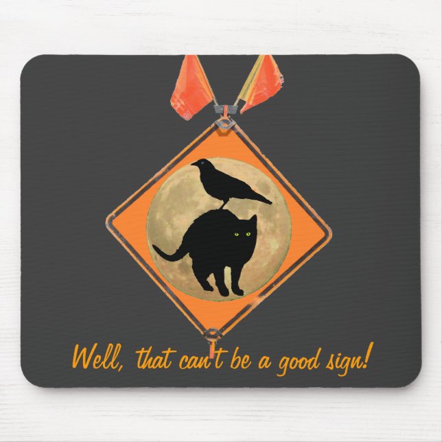 Can't Be A Good Sign Mousepad (Vorne)