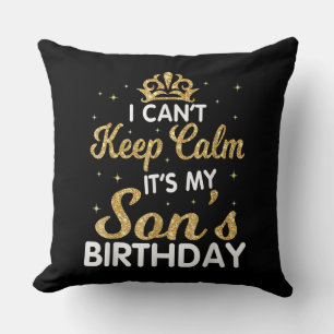 Cant Behalte Calm seinen Sohn Geburtstag Geschenk  Kissen
