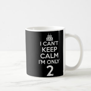 Cant Behielt Calm Nur 2 sonnige zweite 2. Geburtst Kaffeetasse