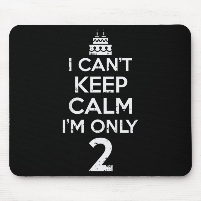 Cant Behielt Calm Nur 2 sonnige zweite 2. Geburtst Mousepad (Vorne)