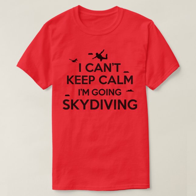Cant behielt ruhiges Skydiving T-Shirt (Design vorne)