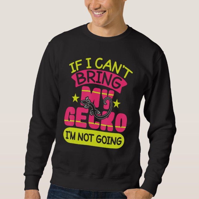 Cant bringen Gecko nicht zu lustigen Gecko Reptile Sweatshirt (Vorderseite)