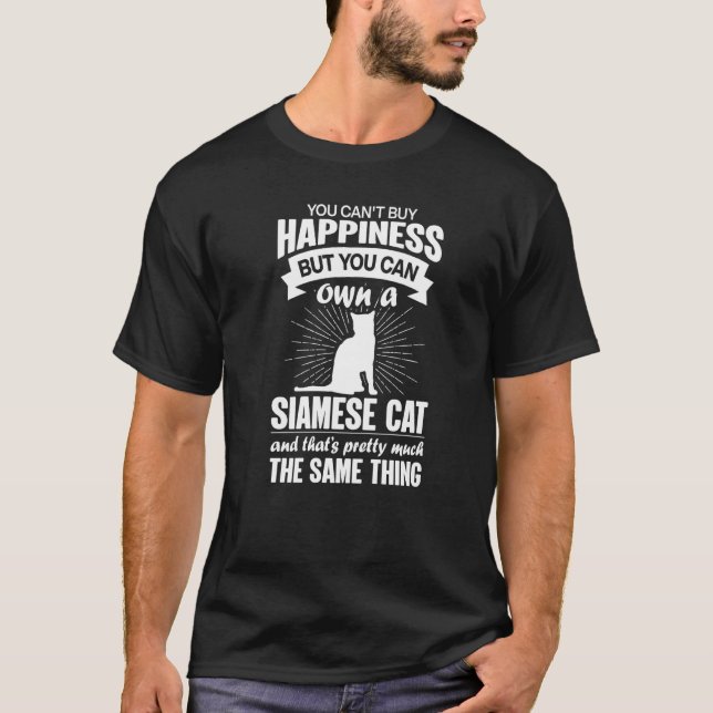 Can't Buy Happiness But Can Buy A Siamese Cat  1 T-Shirt (Vorderseite)