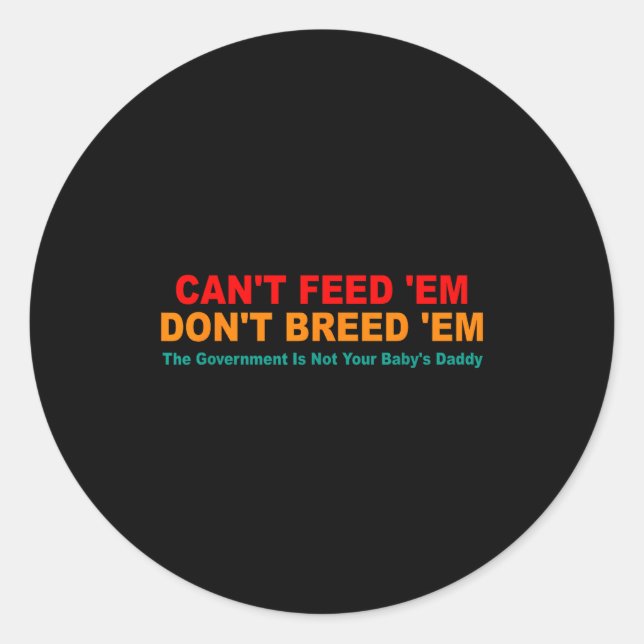 Can't Feed em Don't Breed em Retro  Runder Aufkleber (Vorderseite)