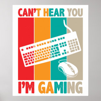 Cant Hear You Im Gaming 2 Poster