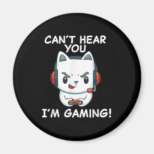 Cant Hear You Im Gaming Cat Gamer-Geschenk Magnet