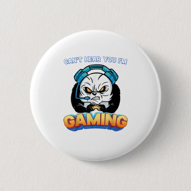 Cant Hear You Im Gaming Gamer Button (Vorderseite)