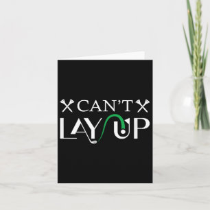 Cant Lay Up Logo Funny Golf Karte